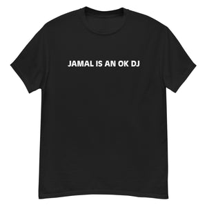 Jamal Is An Ok DJ